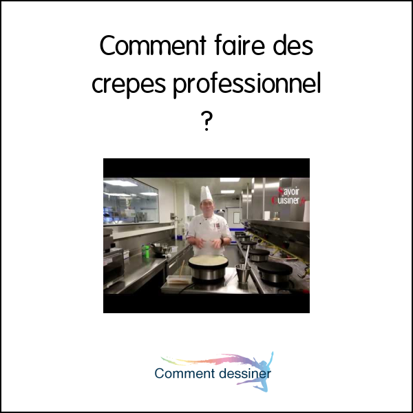 Comment faire des crepes professionnel